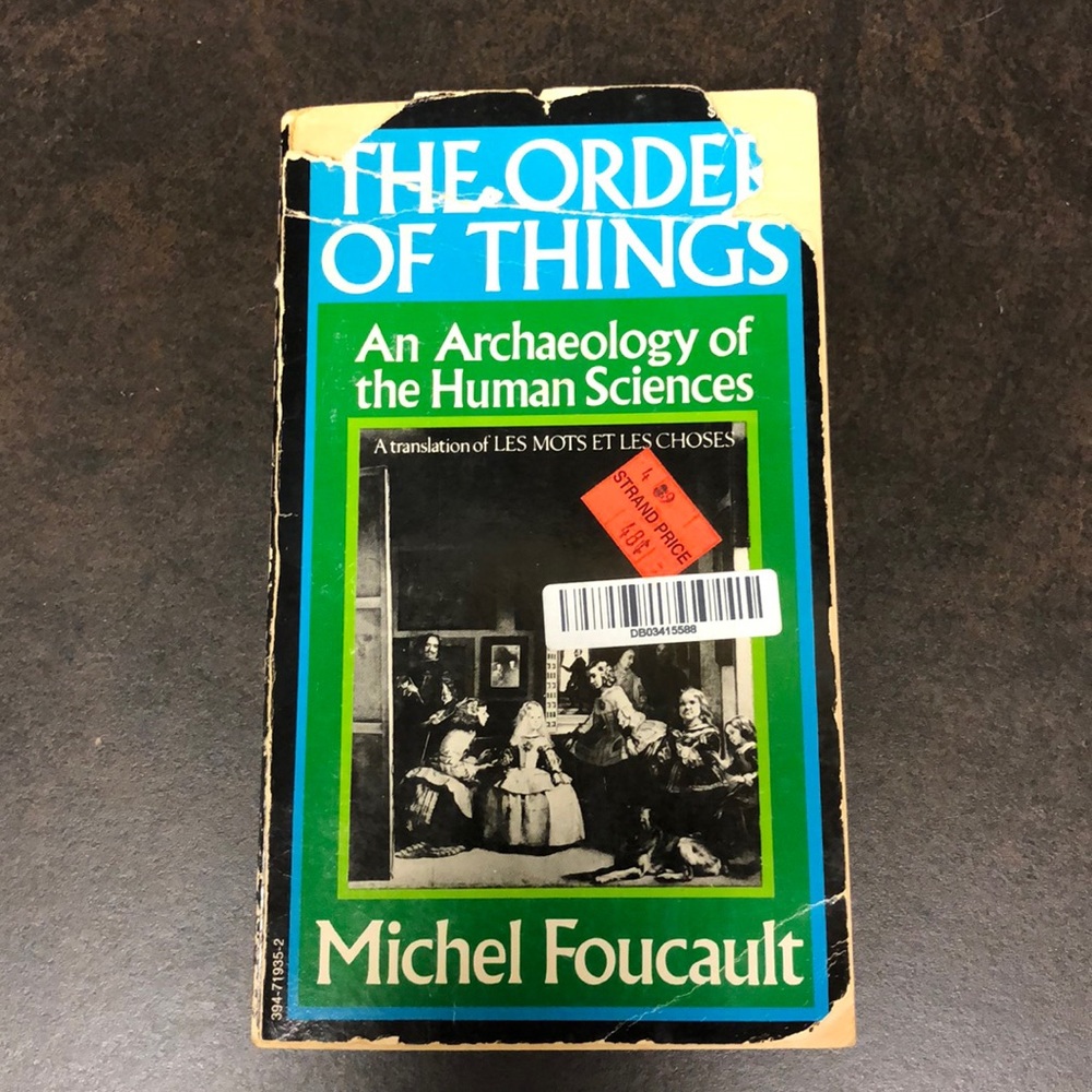 Book- The Order of Things: An Archeology of the Human Sciences by Foucault
